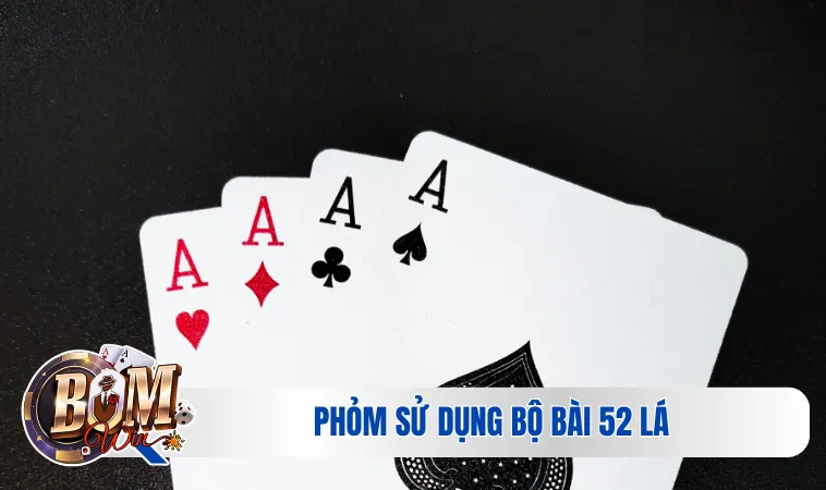 Phỏm - Tá Lả | Cách chơi đơn giản và cách tính điểm dễ hiểu 2 Phỏm sử dụng bộ bài 52 lá