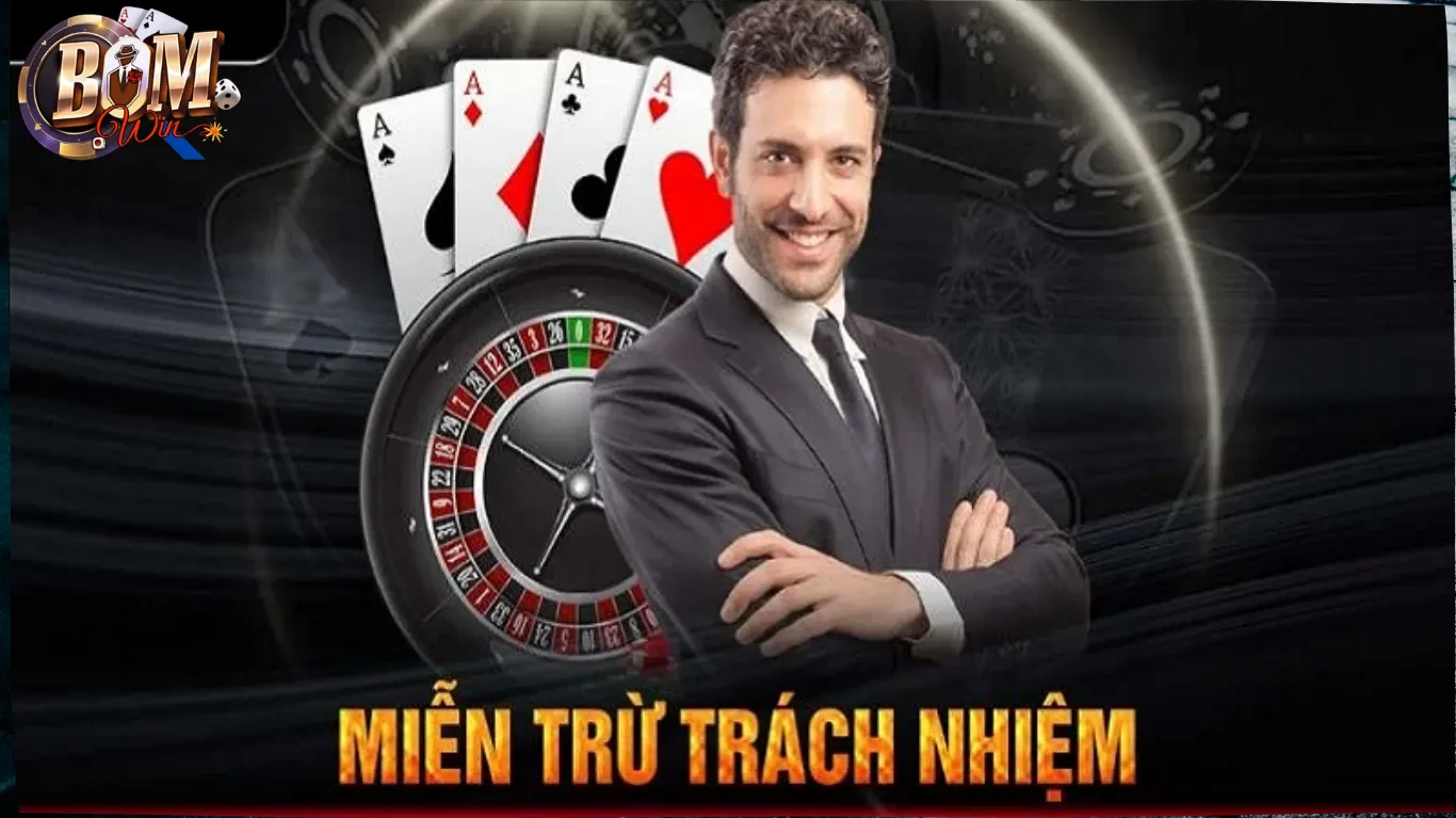 Miễn Trừ Trách Nhiệm BomWin: Rõ Ràng Ngay Từ Ván Đầu 1 Người chơi cần nắm rõ chính sách miễn trừ trách nhiệm BomWin